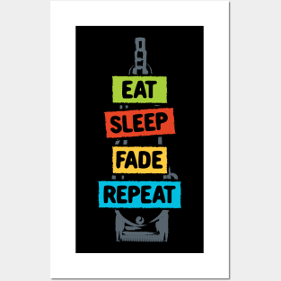 Eat Sleep Fade Repeat Posters and Art